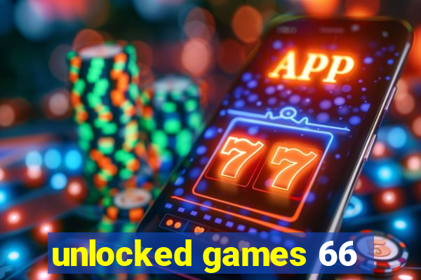 unlocked games 66